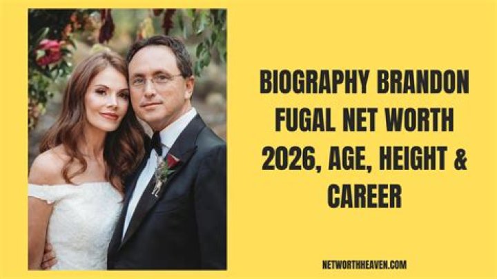 Brandon Fugal Biography, Age, Height, Wife, Net Worth, Wiki