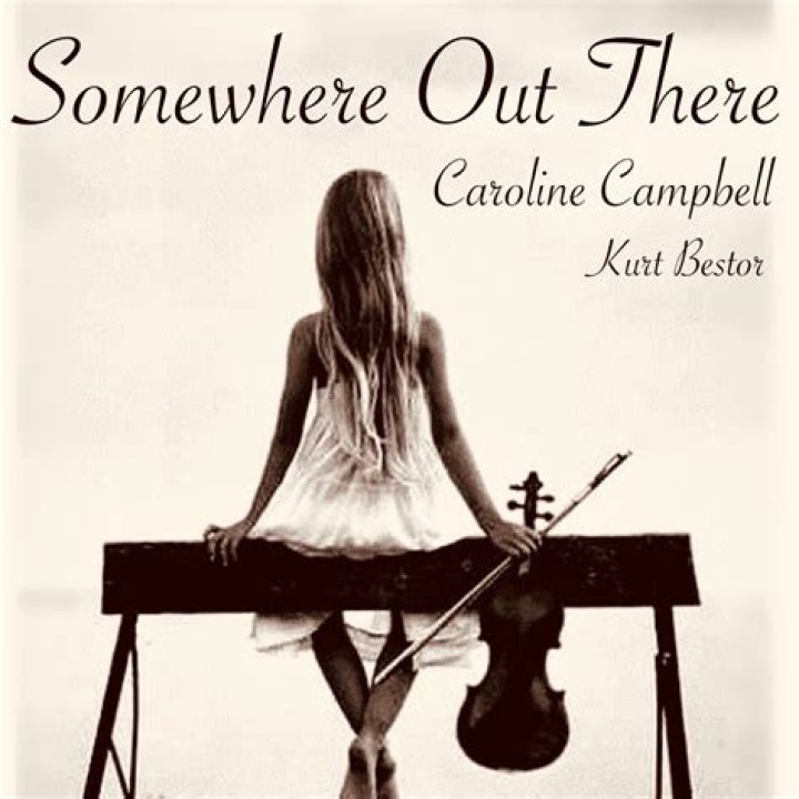 Caroline Campbell Somewhere Out There feat. Kurt Bestor (1 Hour