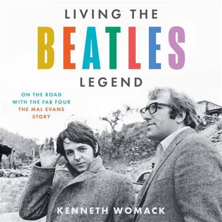 Living the Beatles Legend The Untold Story of Mal Evans The Drew and
