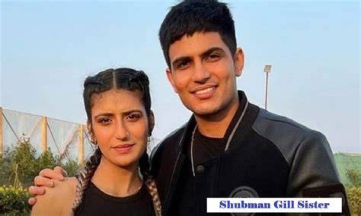 Shahneel Gill Age, Shubman Gill Sister Wiki, Education, Husband